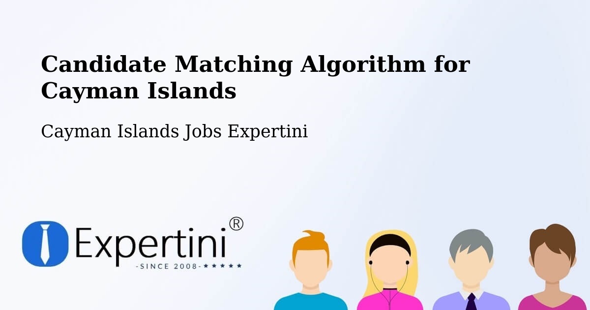 Candidate Matching Algorithm Overview – The Common - Cayman Islands Jobs Expertini