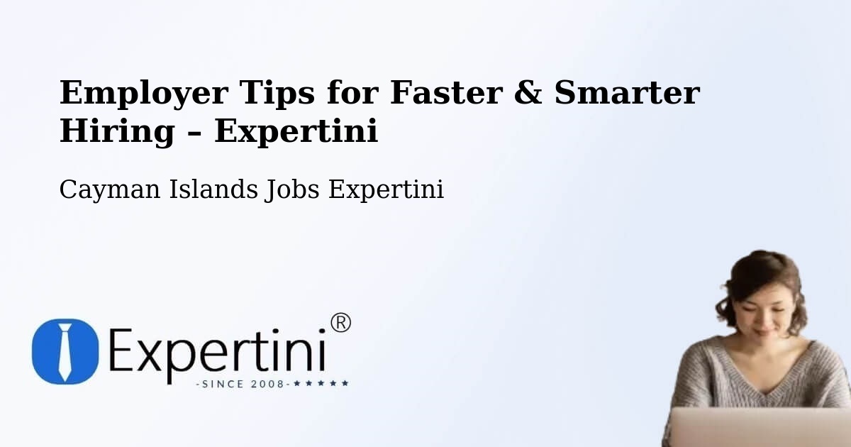 Employer Tips for Hiring & Recruitment – The Common - The Common, Cayman Islands Jobs Expertini